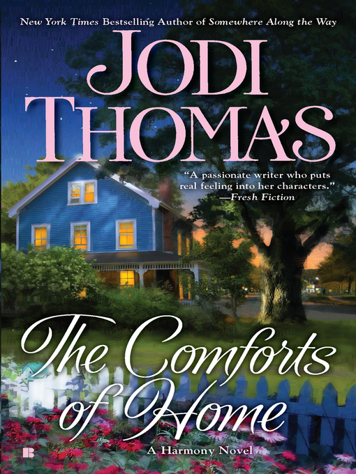 Title details for The Comforts of Home by Jodi Thomas - Wait list